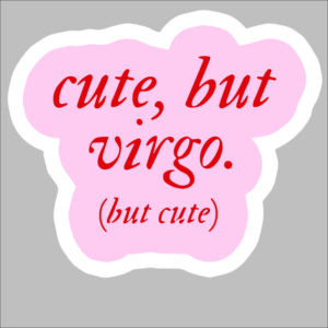 sticker cute but virgo