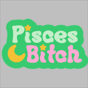 sticker pisces b*tch