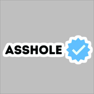 sticker a** hole certified
