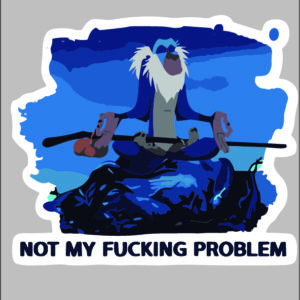 sticker not my f**king problem