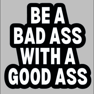sticker be a bad ass