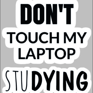 sticker don’t touch my laptop