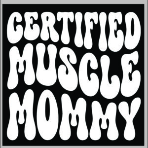 sticker certified muscle mommy