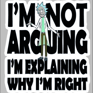 sticker I am not arguing