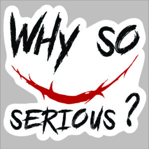 sticker why so serious ?