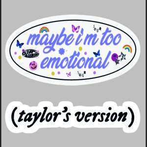 sticker maybe im too emotional